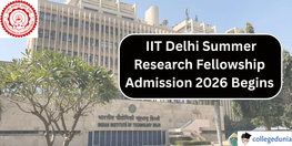 IIT Delhi Summer Research Fellowship Admission 2026 Begins  Apply by April 3